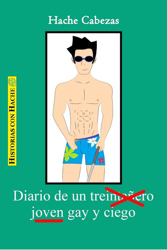 Libro: Diario De Un Joven Gay Y Ciego (spanish Edition)