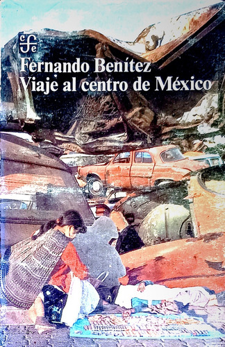 4 Libros Selecto Fernando Benítez Viaje Al Centro De México (Usado)