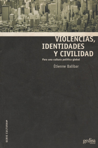 Violencias Identidades Y Civilidad  