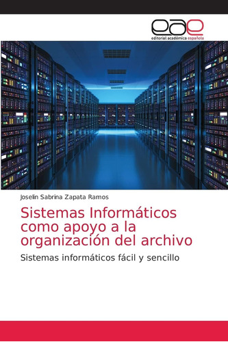 Libro: Sistemas Informáticos Como Apoyo A La Organización De