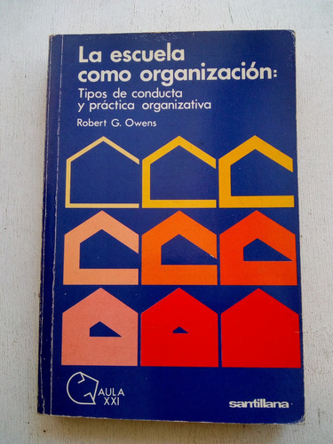 La Escuela Como Organizacion Tipos Conducta Practica (usad 