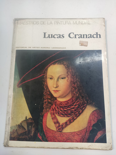 Maestros De La Pintura Mundial. Lucas Cranach