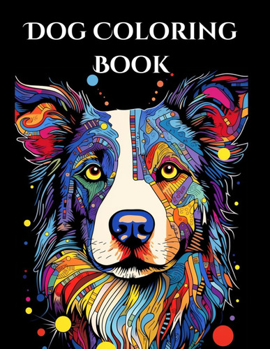 Libro: Art Dogs: An Adult Coloring Book: Pop Art Edition, Co
