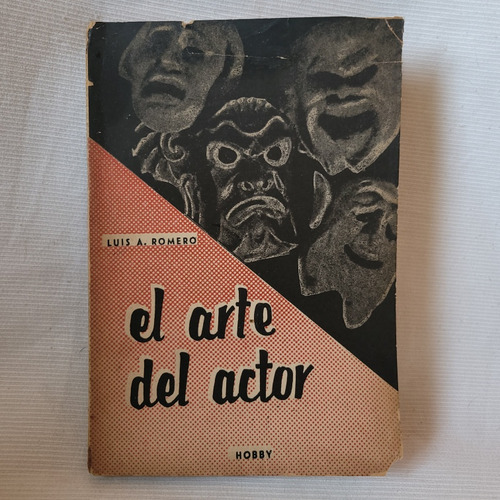 El Arte Del Actor Luis A Romero Hobby 