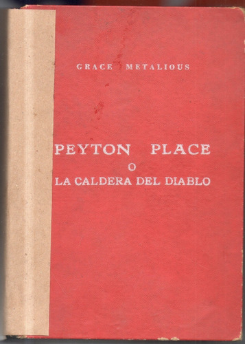 Peyton Place O La Caldera Del Diablo Grace Metalious