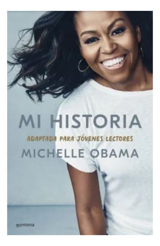 Mi Historia, Adaptada Para Jovenes Lectores - Michelle Obama