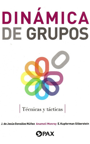 Dinámica De Grupos - Técnicas Y Tácticas -