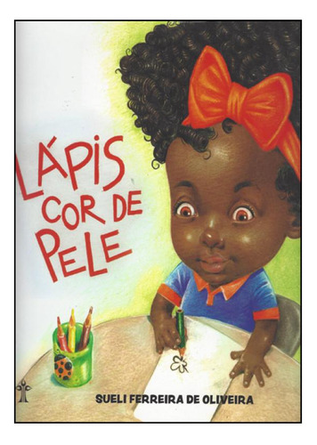 Lápis Cor de Pele, de Sueli Ferreira de Oliveira. Editorial CPB CASA PUBLICADORA BRASILEIRA, tapa mole en português