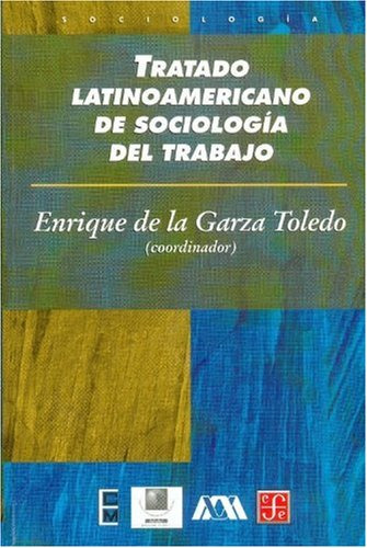 Tratado Latinoamericano De Sociología Del Trabajo 51cvp