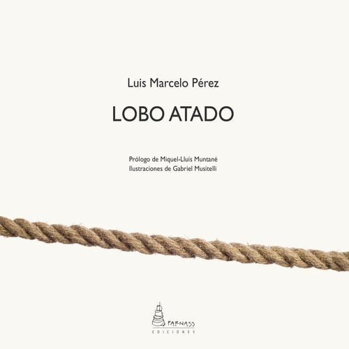 Libro Lobo Atado - Luis Marcelo Perez