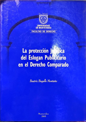 La Protección Jurídica Del Eslogan Publicitario. Bugallo