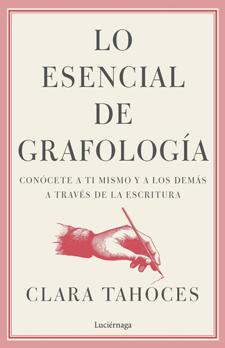 Lo Esencial De Grafología - Tahoces, Clara  - *