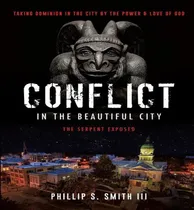 Comprar Libro Conflict In The Beautiful City - Phillip S Smith Iii