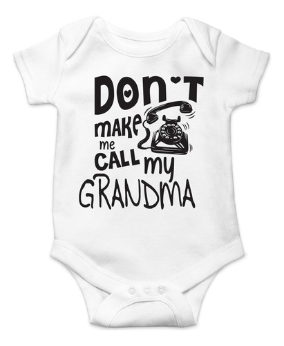Aw Fashions Don't Make Me Call My Grandma - I Love My Grandm