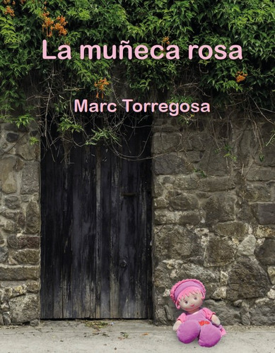 La Muñeca Rosa - Torregrosa Luna, Marc