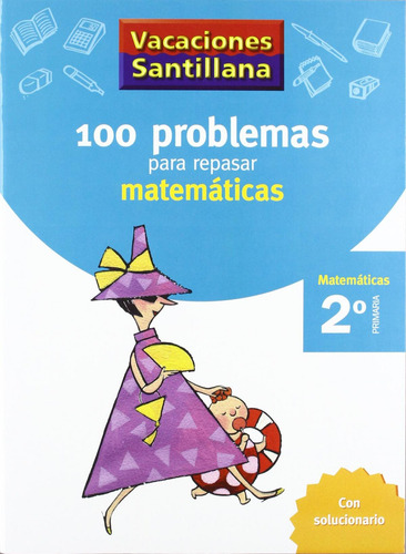 Libro: Vacaciones 100 Problemas Para Repasar Matematicas 2 P