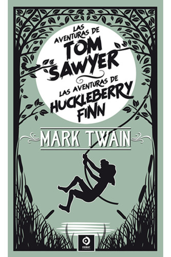 Las Aventuras De Tom Sawyer Y Aventuras De Huckleberry Finn