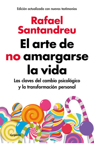 Arte De No Amargarse La Vida, El - Rafael Santandreu