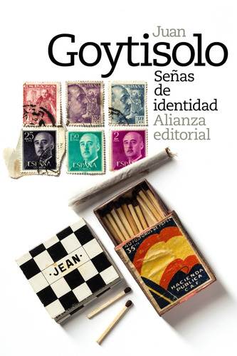 Señas de identidad, de Goytisolo, Juan. Serie El libro de bolsillo - Bibliotecas de autor - Biblioteca Juan Goytisolo Editorial Alianza, tapa blanda en español, 2014