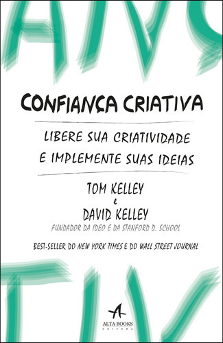 Livro Confiança Criativa, De Kelley, Tom (), Kelley, David (). Editora Alta Books, Capa Mole Em Português, 2019