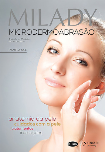Milady Microdermoabrasão, de Hill, Pamela. Editorial Cengage Learning Edições Ltda., capa mole em português, 2016
