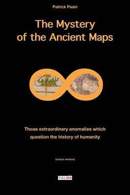 Libro The Mystery Of The Ancient Maps : Those Extraordina...