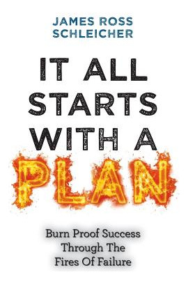 Libro It All Starts With A Plan: Burn-proof Success Throu...