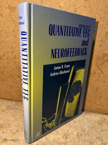 Quiantitative Eeg And Neurofeedback. Evans, Abarbanel. (Usado)