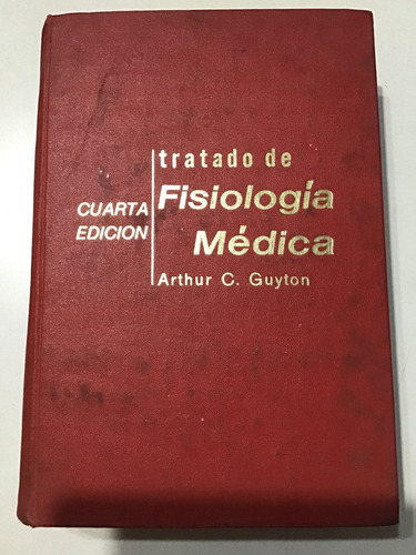 Tratado De Fisiología Médica Arthur Guyton 4 Edición