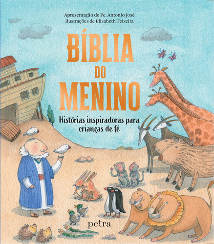 Bíblia Do Menino, De Pe. Antonio José. Editora Petra - Nf, Capa Dura, Edição 1 Em Português