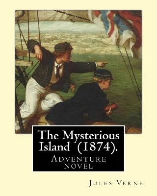 Libro The Mysterious Island (1874). By: Jules Verne, Tran...