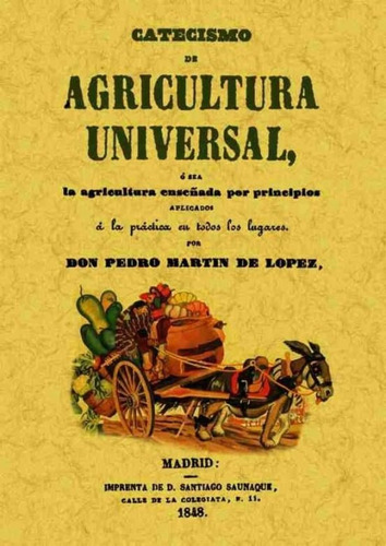 Catecismo De Agricultura Universal - Pedro Martin De López
