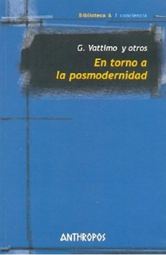 Libro - En Torno A La Posmodernidad - Vattimo, Aa. Vv