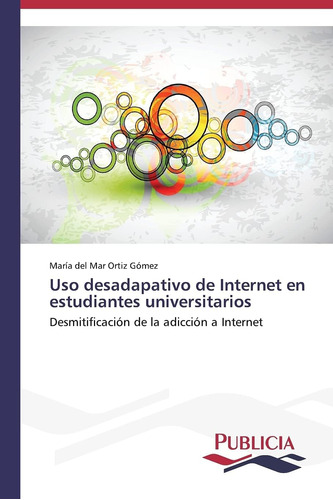 Libro:uso Desadapativo De Internet En Estudiantes Universita