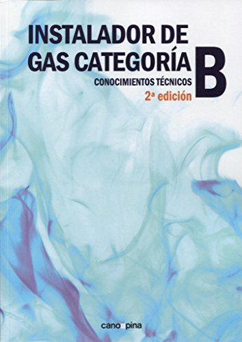 Instalador De Gas Categoria B: Conocimientos Tecnicos -sin C