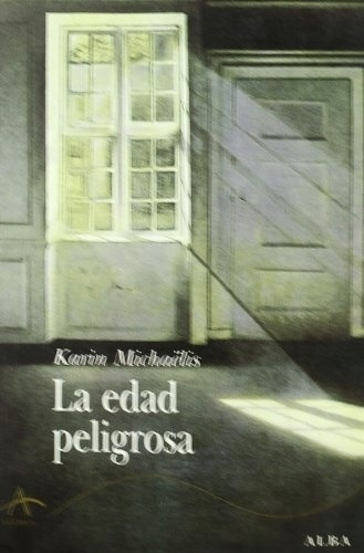 LA EDAD PELIGROSA, de KAREN MICHAELIS. Alba Editorial en español