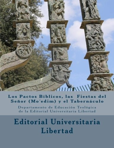 Libro : Los Pactos Biblicos Las Fiestas Del Senor (mo Edim)