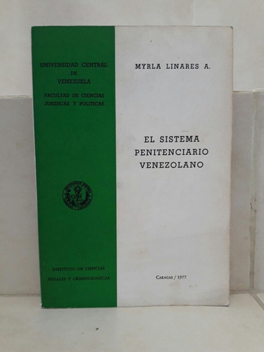 Derecho. Sistema Penitenciario Venezolano. Myrla Linares