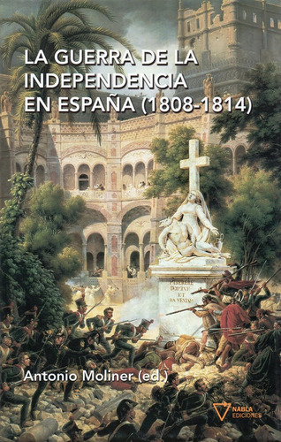 Guerra De La Independencia En España - Moliner - Varios    