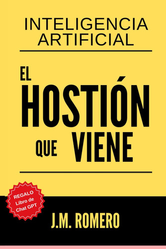 Libro: Inteligencia Artificial: El Hostión Que Viene + Chat 