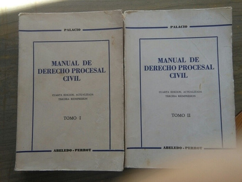 Manual De Derecho Procesal Civil Tomos I Y Ii. Palacio