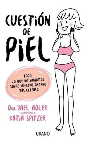 Cuestion De Piel - Dra Yael Aole