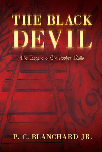 The Black Devil, De Blanchard, Paul Charles. Editorial Lightning Source Inc, Tapa Blanda En Inglés