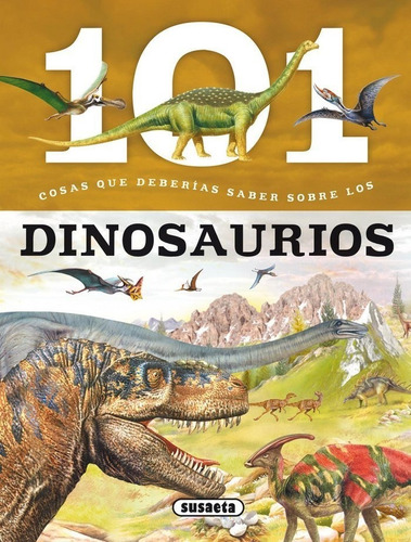 101 Cosas Que Deberias Saber Sobre Los Dinosaurios - Domi...