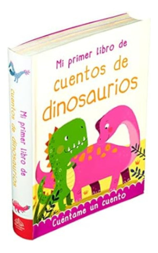 Mi Primer Libro De Cuentos De Dinosaurios - Silver Dolphin 