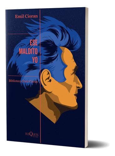 Ese Maldito Yo - Emil Cioran - Tusquets