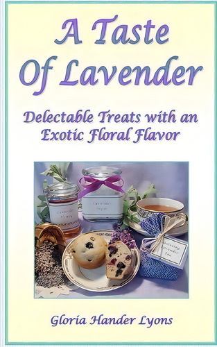 A Taste Of Lavender, De Gloria Hander Lyons. Editorial Blue Sage Press, Tapa Blanda En Inglés