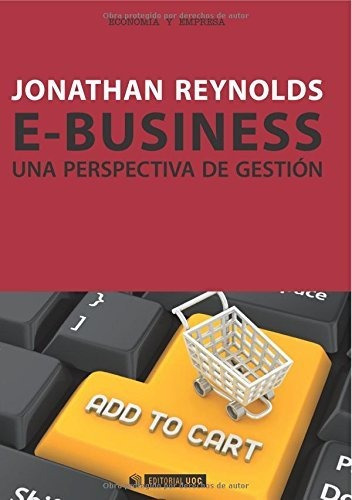 Libro E-business . Una Perspectiva De Gestion  De Reynols Jo