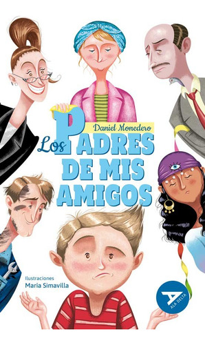 Los Padres De Mis Amigos, De Monedero, Daniel. Editorial Luis Vives (edelvives), Tapa Blanda En Español