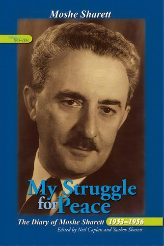 My Struggle For Peace, 3 Vol. Set : The Diary Of Moshe Shar, De Neil Caplan. Editorial Indiana University Press En Inglés